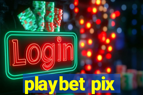 playbet pix